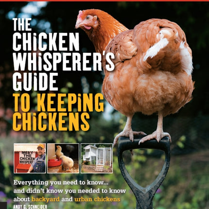 The Chicken Whisperers Guide to Keeping Chickens Revised Everything you need to know   and didnt know you needed to know about backyard and urban chickens 1 The Chicken Whisperers Guides