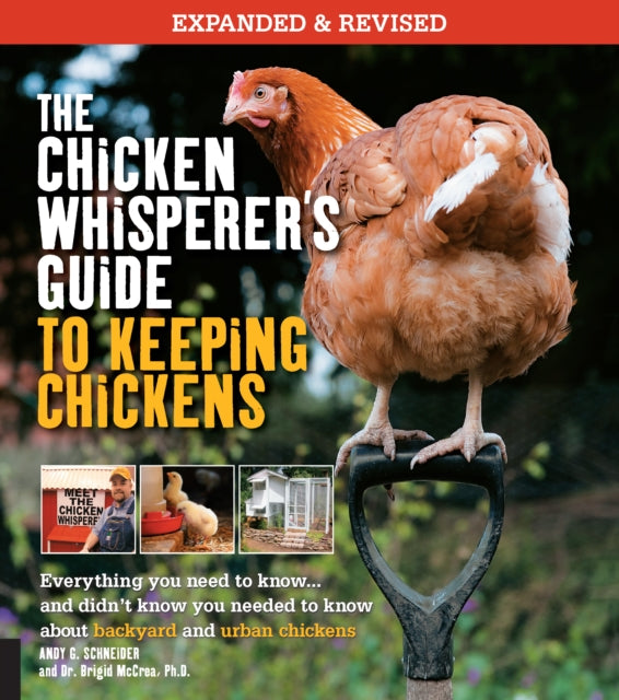 The Chicken Whisperers Guide to Keeping Chickens Revised Everything you need to know   and didnt know you needed to know about backyard and urban chickens 1 The Chicken Whisperers Guides