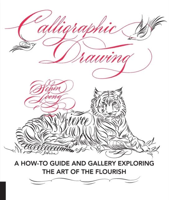 Calligraphic Drawing: A how-to guide and gallery exploring the art of the flourish