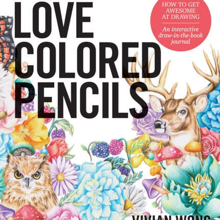 Love Colored Pencils: How to Get Awesome at