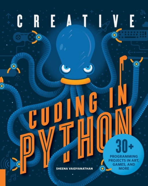 Creative Coding in Python: 30+ Programming
