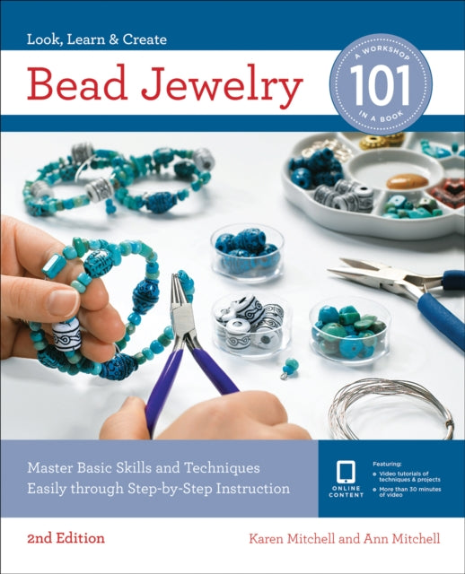 Bead Jewelry 101: Master Basic Skills and Techniques Easily Through Step-by-Step Instruction