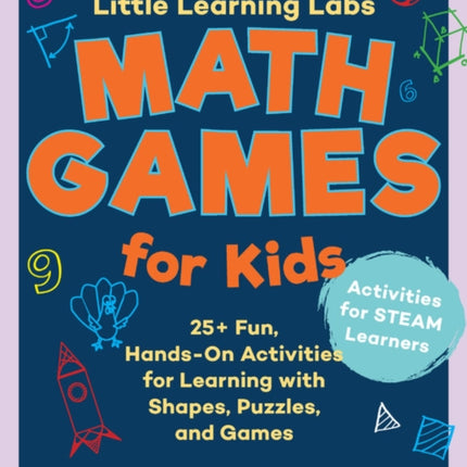 Little Learning Labs Math Games for Kids abridged paperback edition 25 Fun HandsOn Activities for Learning with Shapes Puzzles and Games 6