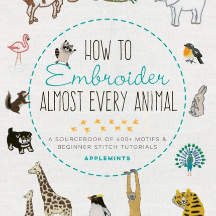 How to Embroider Almost Every Animal