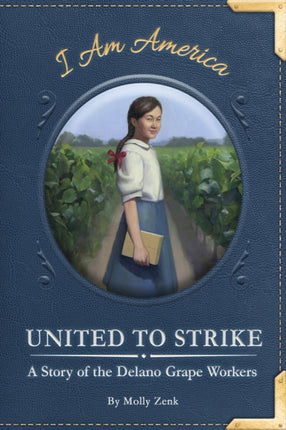 United to Strike: A Story of the Delano Grape Workers