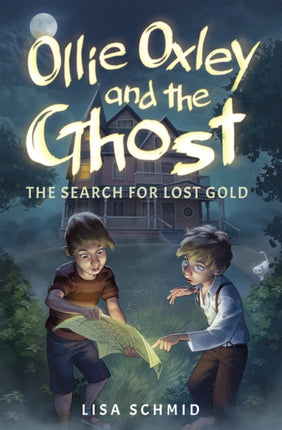 Ollie Oxley and the Ghost: The Search for Lost