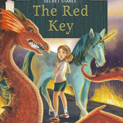 Unicorns of the Secret Stable: The Red Key Book 4)