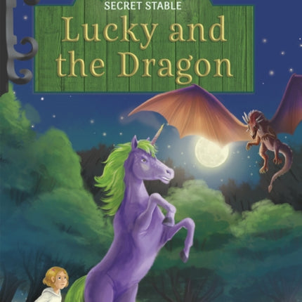 Unicorns of the Secret Stable: Lucky and the Dragon (Book 10)