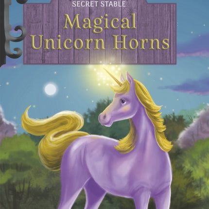 Unicorns of the Secret Stable: Magical Unicorn Horns (Book 11)