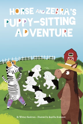 Horse and Zebra: Horse and Zebra's Puppy-Sitting Adventure (Book 4)