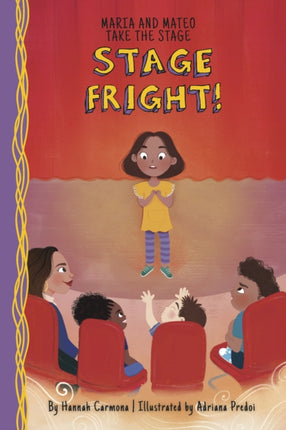 Maria and Mateo Take the Stage: Stage Fright! (Book 1)