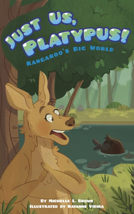 Kangaroo's Big World: Just Us, Platypus!