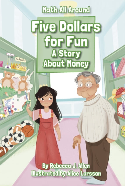 Five Dollars for Fun A Story About Money