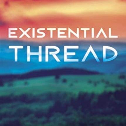 Existential Thread