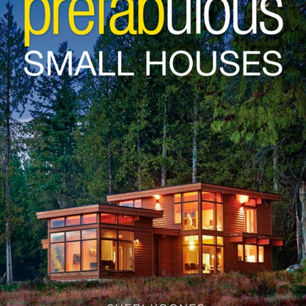Prefabulous Small Houses
