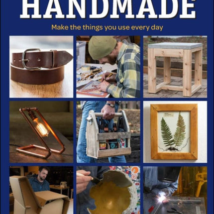 Handmade: A Hands–On Guide