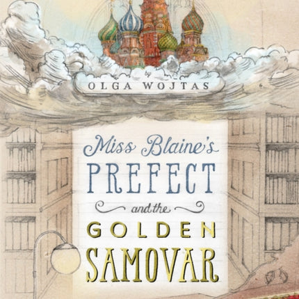 Miss Blaine's Prefect and the Golden Samovar