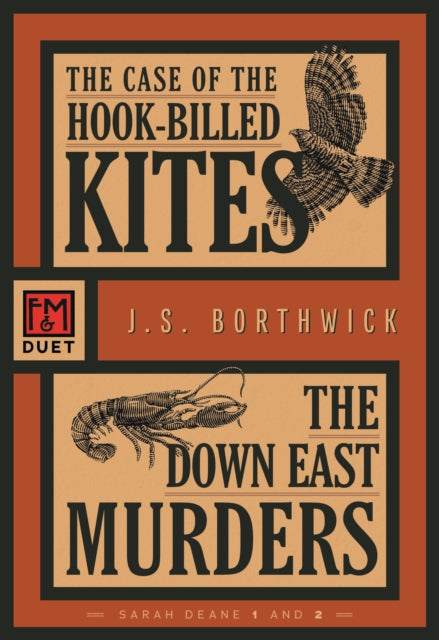 The Case of the Hook-Billed Kites/The Down East Murders: An F&M Duet