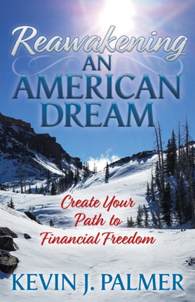 Reawakening an American Dream: Creating Your Path