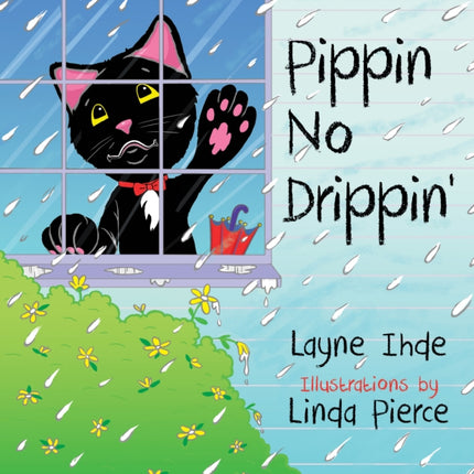 Pippin No Drippin Pippin the Cat Series Book 2
