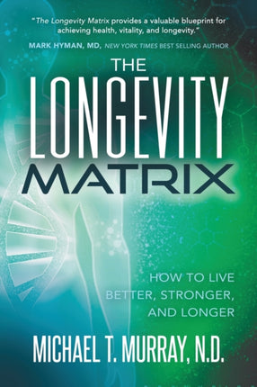 The Longevity Matrix: How to Live Better,