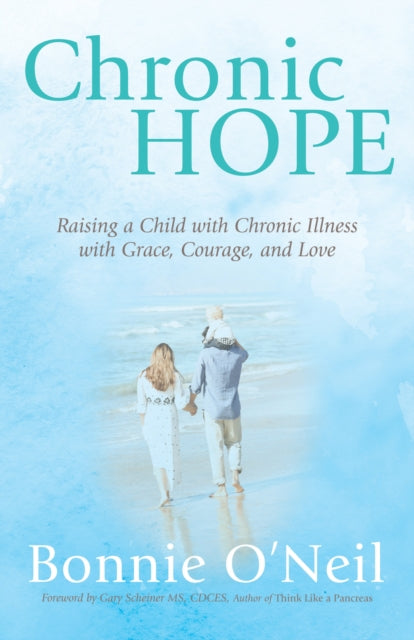 Chronic Hope: Raising a Child with Chronic