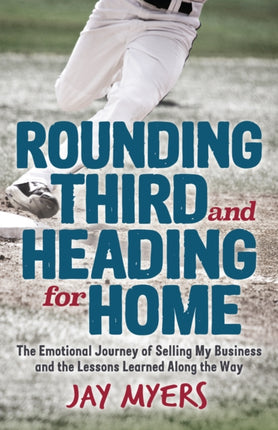 Rounding Third and Heading for Home: The