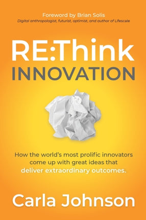 RE:Think Innovation: How the World’s Most