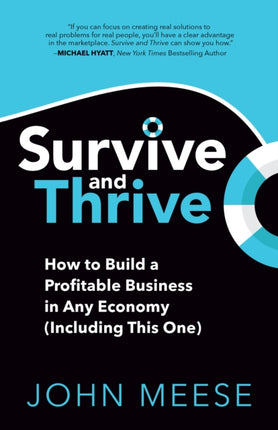 Survive and Thrive: How to Build a Profitable