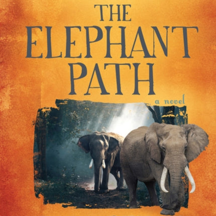 Tales of the Protectors: The Elephant Path
