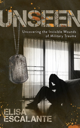 Unseen: Uncovering the Invisible Wounds of