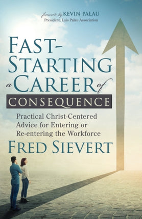 Fast-Starting a Career of Consequence: Practical