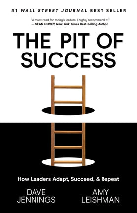 The Pit of Success: How Leaders Adapt, Succeed,