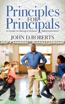Principles for Principals: A Guide to Being a