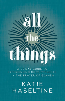 All the Things: A 30 Day Guide to Experiencing