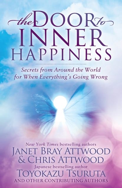 The Door to Inner Happiness: Secrets from Around