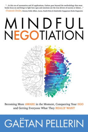 Mindful NEGOtiation: Becoming More Aware in the