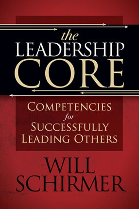 The Leadership Core: Competencies for