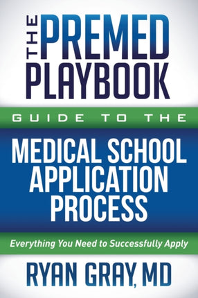 The Premed Playbook Guide to the Medical School