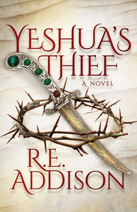 Yeshua’s Thief: A Novel