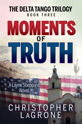 Moments of Truth: A Layne Sheppard Novel - Book