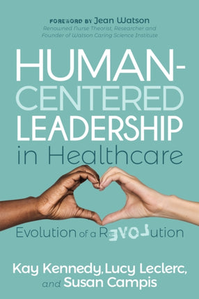 Human-Centered Leadership in Healthcare: