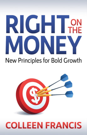 Right on the Money: New Principles for Bold