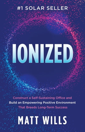 Ionized: Construct a Self-Sustaining Office and
