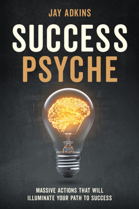Success Psyche: Mindful Habits That Will