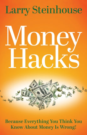 Money Hacks: Because everything you think you
