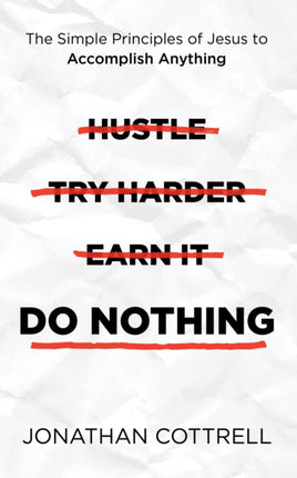 Do Nothing: The Simple Principles of Jesus to