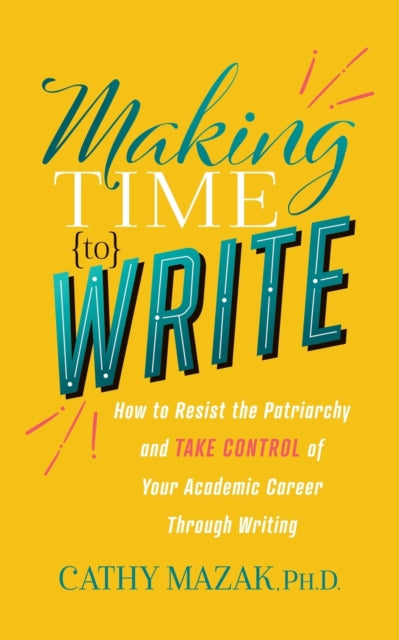 Making Time to Write: How to Resist the