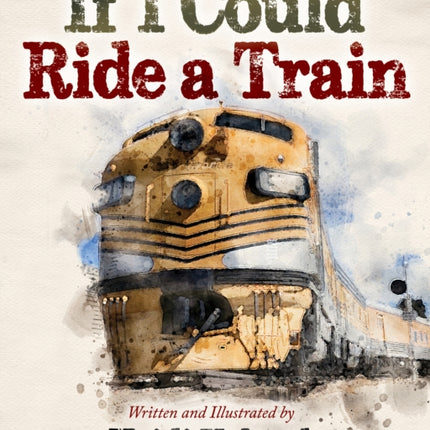If I Could Ride a Train