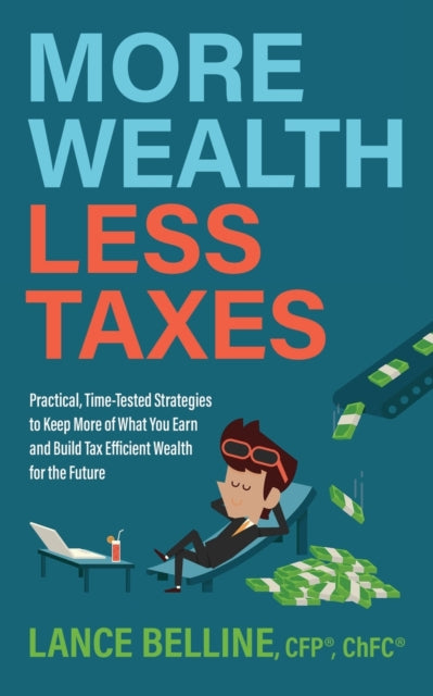 More Wealth, Less Taxes: Practical, Time-Tested